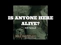 Kill Hannah | Is Anyone Here Alive? | Sub. Español