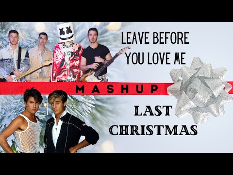 Leave Before Last Christmas (#marshmello/#jonasbrothers/#wham Mashup)