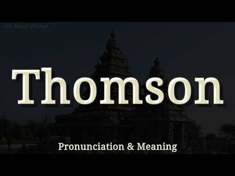 Thomson - Pronunciation and Meaning - English and Spanish Pronunciations
