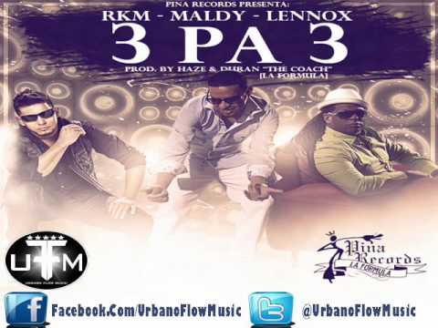 Rkm, Maldy y Lennox - 3 pa 3 (Original) (La Formula)