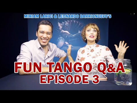 FUN TANGO Q&A (Part 3) with Miriam Larici & Leonardo Barrionuevo