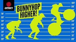 How To Bunny Hop Higher | Jump Your MTB With This Easy Skill!