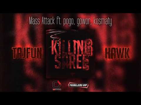 TAJFUN/HAWK - MASS ATTACK FT. POGO, GOWOR, KOSMATY [KILLING SPREE EP]