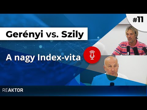 Gerényi vs. Szily - A Nagy Index-vita | Reaktor Podcast #11