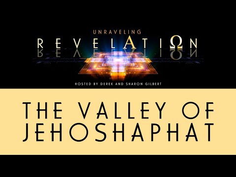 Unraveling Revelation: The Valley of Jehoshaphat