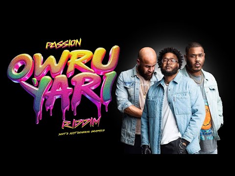PASSION - OWRU YARI RIDDIM
