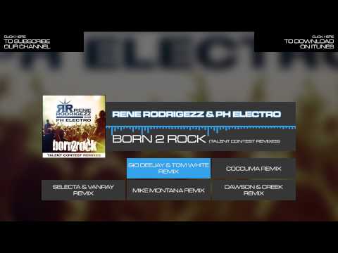 Rene Rodrigezz & PH Electro - Born 2 Rock (Gio Deejay & Tom White Remix)