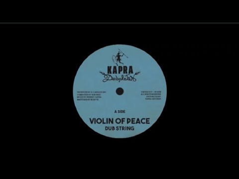 𝐷𝑢𝑏 𝑆𝑡𝑟𝑖𝑛𝑔 & 𝐷𝑒𝑛𝑛𝑖𝑠 𝐶𝑎𝑝𝑟𝑎 - 𝑉𝑖𝑜𝑙𝑖𝑛 𝑜𝑓 𝑝𝑒𝑎𝑐𝑒 + 𝐷𝑢𝑏 𝑜𝑓 𝑝𝑒𝑎𝑐𝑒