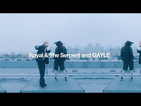 Royal & the Serpent and GAYLE - kinda smacks