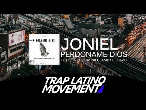 Joniel Ft. Ele A El Dominio x Jamby - Perdoname Dios