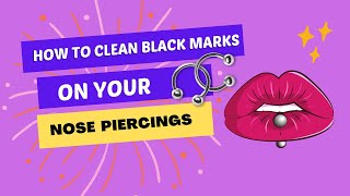 How to Clean Black Marks on Your Nose piercings? | Yoni Da