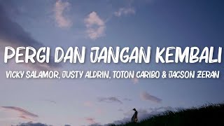 Download lagu Pergi Dan Jangan Kembali - Vicky Salamor, Justy Aldrin, Toton Caribo & Jacson Zeran (Lirik Video) mp3 Download lagu Pergi Dan Jangan Kembali - Vicky Salamor, Justy Aldrin, Toton Caribo & Jacson Zeran (Lirik Video) mp3