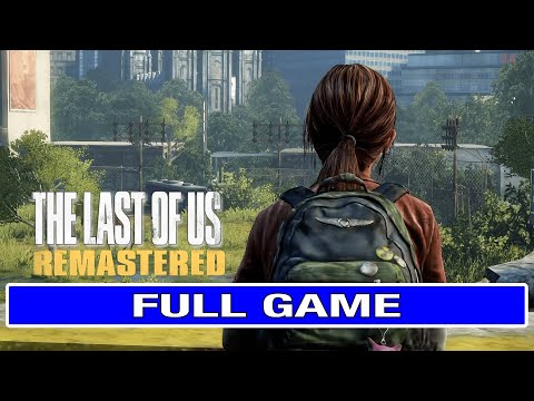 THE LAST OF US Remastered FULL Game Walkthrough - No Commentary [TLOU Full Game]