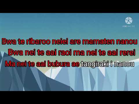 Bwa reken nanou aio by Terengaruru feat Kakoroa. Karaoke iroun Kokoria I