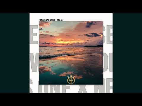 Wallis One x Nele x Vite - Kau Se (2021)