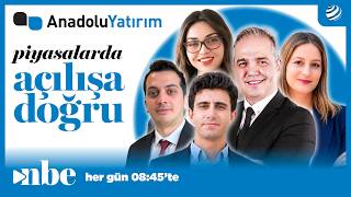Anadolu Yatırım ile Piyasalarda Açılışa Doğru | 09 Eylül