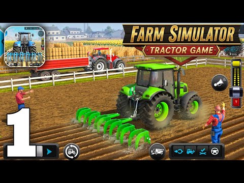 Farm Simulator: Tractor Games Gameplay Walkthrough Part 1 (iOS, Android) - YouTube