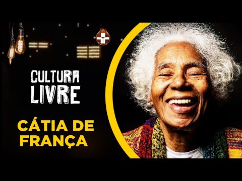 Cátia de França no Cultura Livre