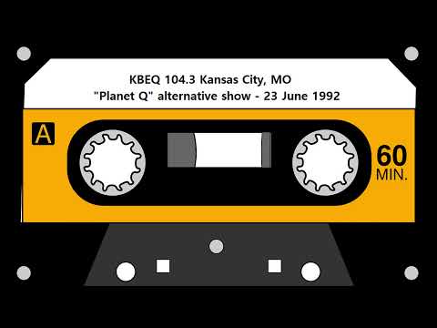 KBEQ "Planet Q" alternative show - 104.3 Kansas City, MO - 23 June 1992