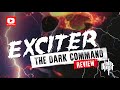 INTO THE PIT // Exciter - Dark Command