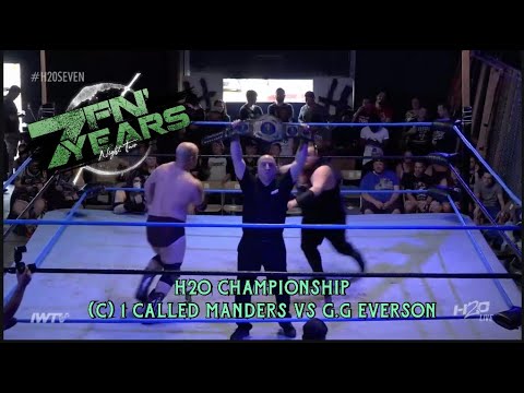 FREE MATCH -- H2O Championship: (c) 1 Called Manders vs G.G Everson #H2O 7 FN Years June 11th, 2023
