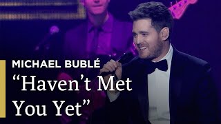 &quot;Haven&#39;t Met You Yet&quot; | Michael Bublé: Tour Stop 148 | Great Performances on PBS