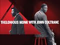 Thelonious Monk & John Coltrane - Monk's Mood