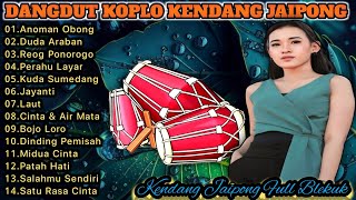 Download lagu DANGDUT KOPLO KENDANG JAIPONG FULL ALBUM - ANOMAN OBONG|ENAK BUAT SANTAI mp3 Download lagu DANGDUT KOPLO KENDANG JAIPONG FULL ALBUM - ANOMAN OBONG|ENAK BUAT SANTAI mp3