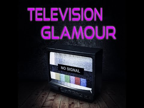Charlywood - Television Glamour OFFICIAL VIDEO