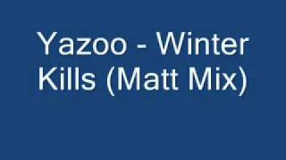 Yazoo (Yaz) - Winter Kills (Matt Mix).