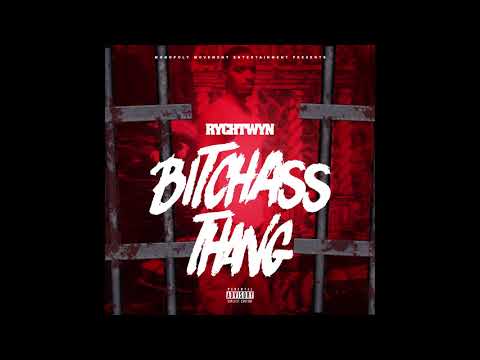 Rych Twyn - Bitchass Thang (Official Audio)