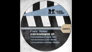 Franz Noiser - Awkwardness (Original Mix)