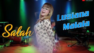 Download lagu Lusiana Malala - Salah mp3