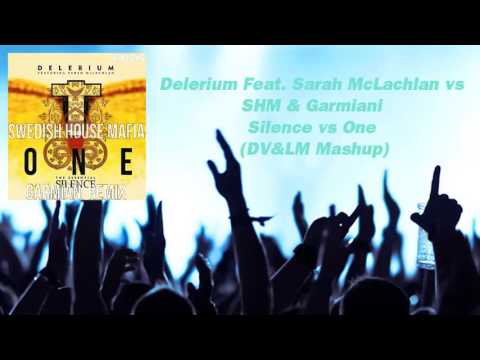 Delerium Feat. Sarah McLachlan vs SHM & Garmiani - Silence vs One (DV&LM Mashup)