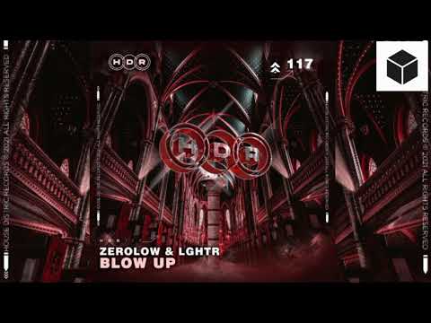 Zerolow & LGHTR - Blow Up (Official Audio)