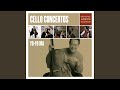 Cello Concerto No. 1 in G Minor, Op. 49: II. Largo, molto espressivo