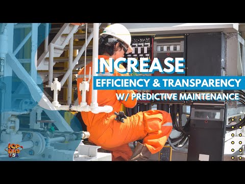 Increase Efficiency & Transparency With Predictive Maintenance
