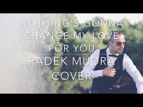 Nothing's Gonna Change My Love For You - Glenn Medeiros (Radek Mudra Cover) video thumbnail