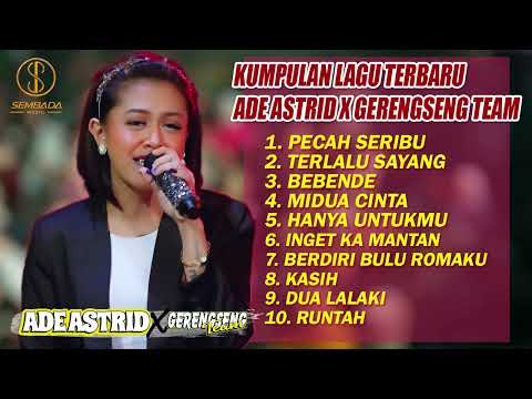 KUMPULAN LAGU TERBARU ADE ASTRID X GERENGSENG TEAM | PECAH SERIBU FULL ALBUM