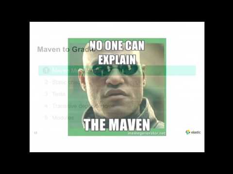 Elastic | From Maven to Gradle: The Story behind the Switch - Ryan Ernst | 2016
