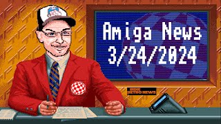 Amiga News 3/24/2024 with AmigaBill