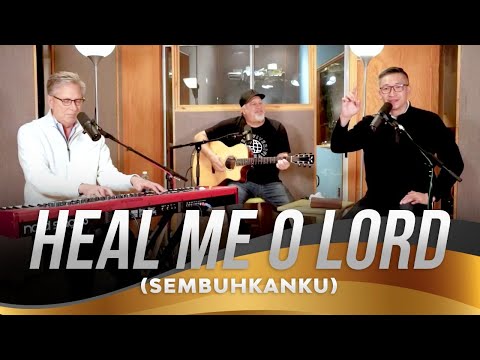 Philip Mantofa feat Don Moen - Heal Me O Lord / Sembuhkanku (Official Philip Mantofa)