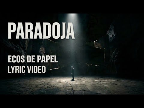 Ecos de Papel - Paradoja [Lyric Video]