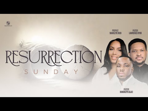 Resurrection Sunday w/ Pastor Lawrence Oyor