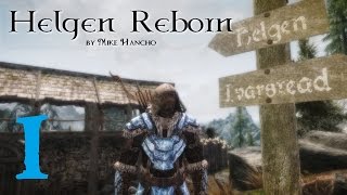 SKYRIM MOD: Helgen Reborn #1 | Let's Play
