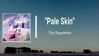 The Regrettes - Pale Skin (Lyrics)