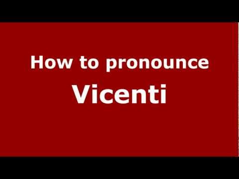 How to Pronounce Vicenti - PronounceNames.com