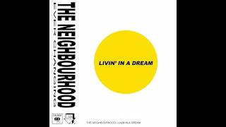 The Neighbourhood - Livin&#39; In a Dream (NBHD ONLY REMIX)