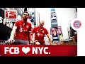 Bayern take Manhattan - Big Apple Gripped by Bundesliga Fever