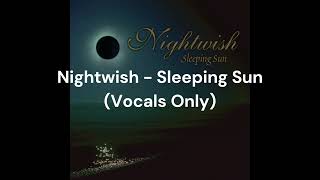 Download lagu Nightwish - Sleeping Sun (Vocals Only) mp3